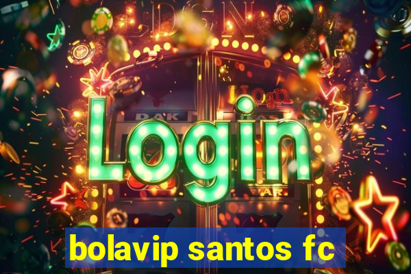 bolavip santos fc